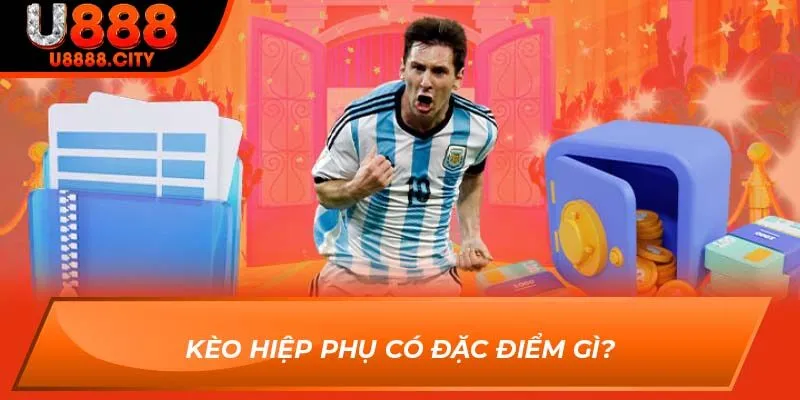 Kèo Hiệp Phụ Có Gì Hấp Dẫn Cho Anh Em Tân Thủ Năm 2025 1 Kèo Hiệp Phụ có đặc điểm gì?